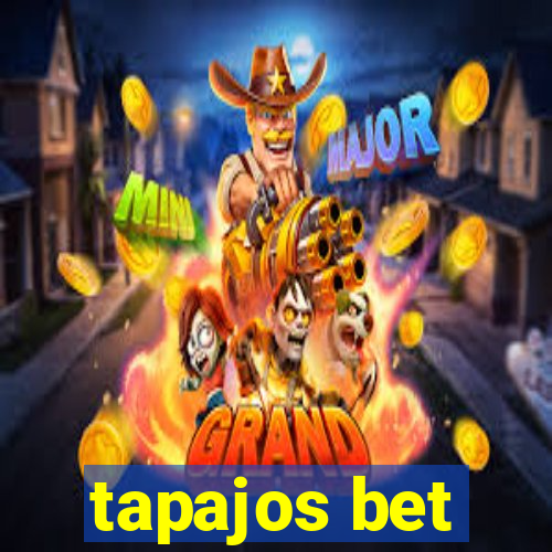 tapajos bet